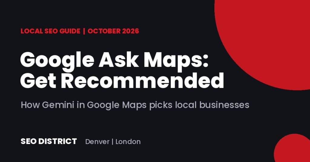 Google Ask Maps: how to get your local business recommended - SEO District